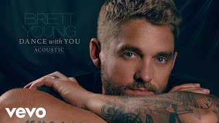 Brett Young - Dance With You (Acoustic)