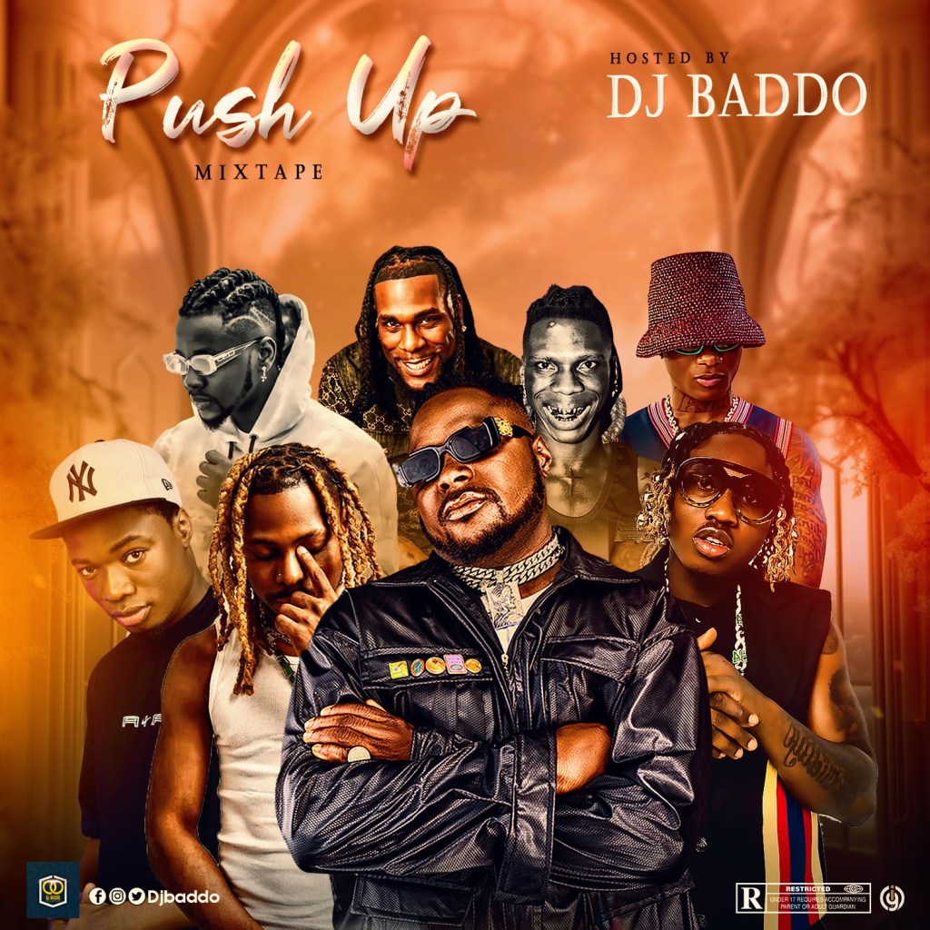 DJ Baddo – Top Trending Naija Party Songs Push Up DJ Mix Mixtape