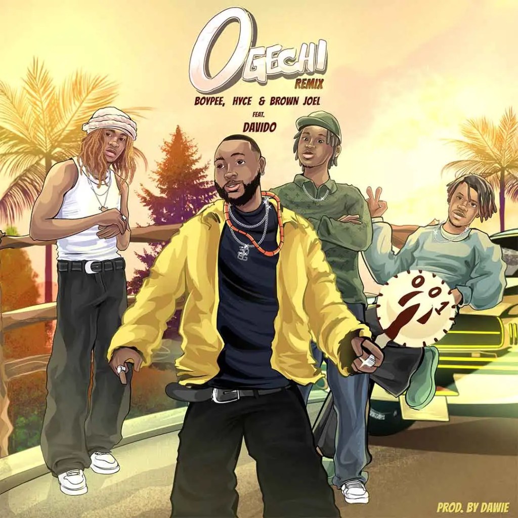 Brown Joel, BoyPee & Hyce - Ogechi (Remix) Ft. Davido