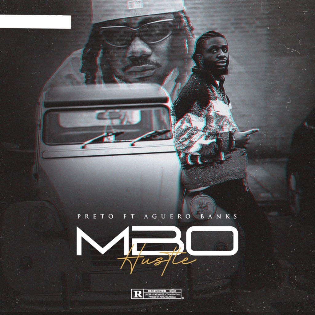 Preto – Mbo (Hustle) Ft. Aguero Banks