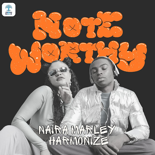 Naira Marley – Note Worthy ft. Harmonize