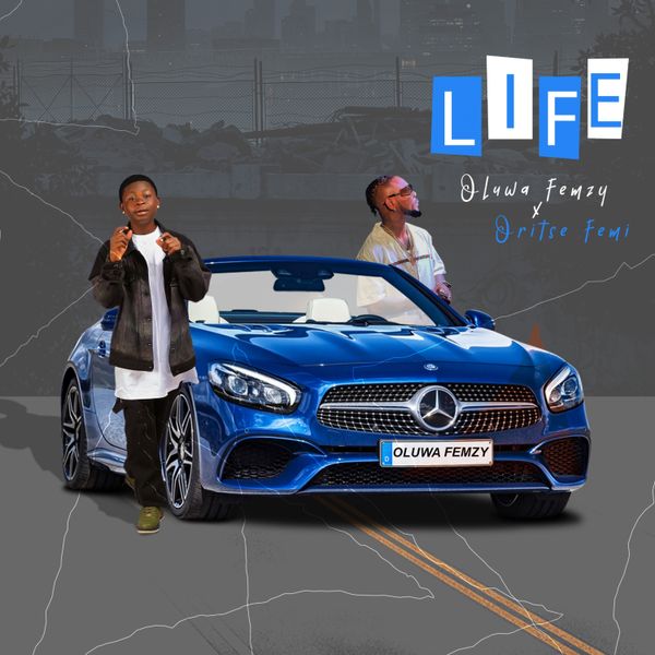 Oluwa Femzy ft. Oritse Femi – Life