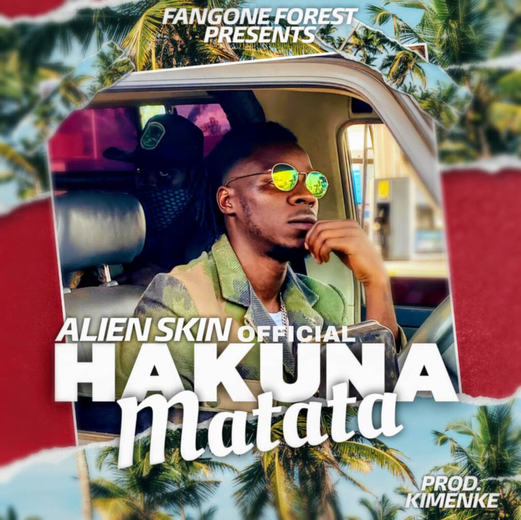 Alien Skin – Hakuna Matata