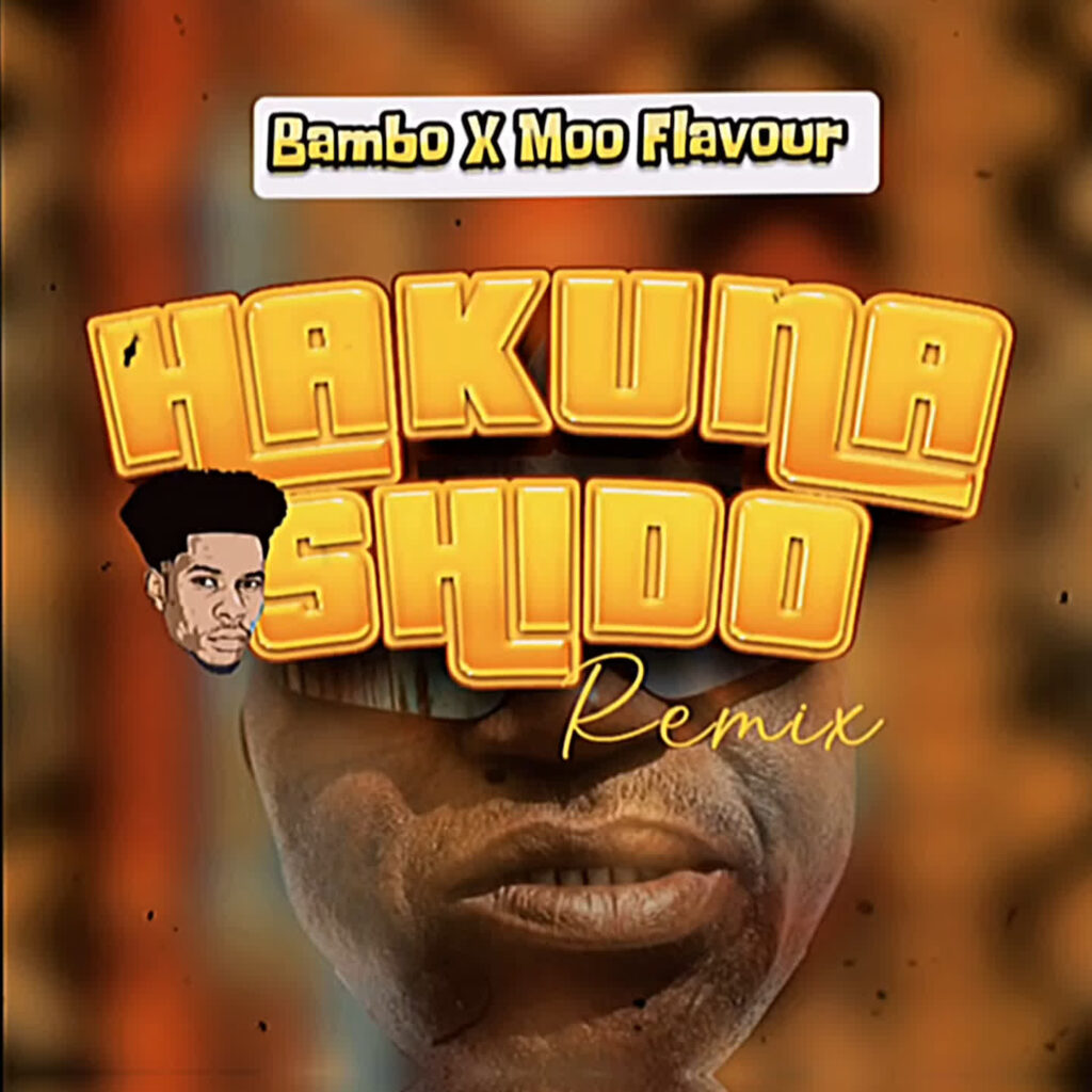 Bambo Moo – Hakuna Shido Remix Ft. Flavour