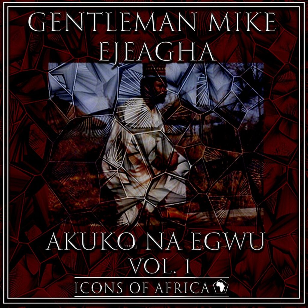 Mike Ejeagha – Gwo Gwo Gwo Ngwo (Enyi Ga Achi)