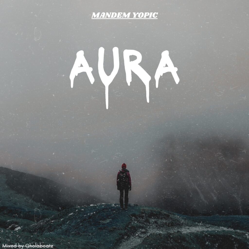 Mandem Yopic – Aura