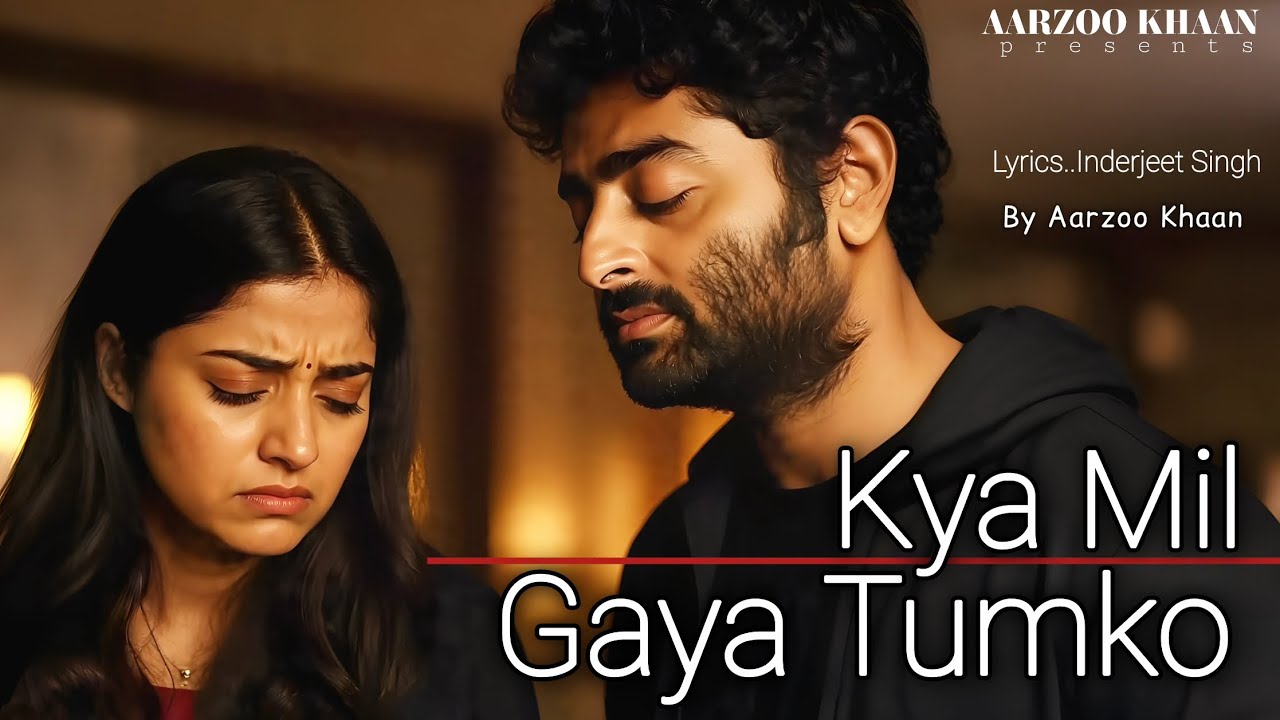 Kya Mil Gaya Tumko – Aarzoo Khaan | Emotional Hindi Sad Song | New Song 2026 | Arijit Singh Vibe 1777655606_maxresdefault.jpg