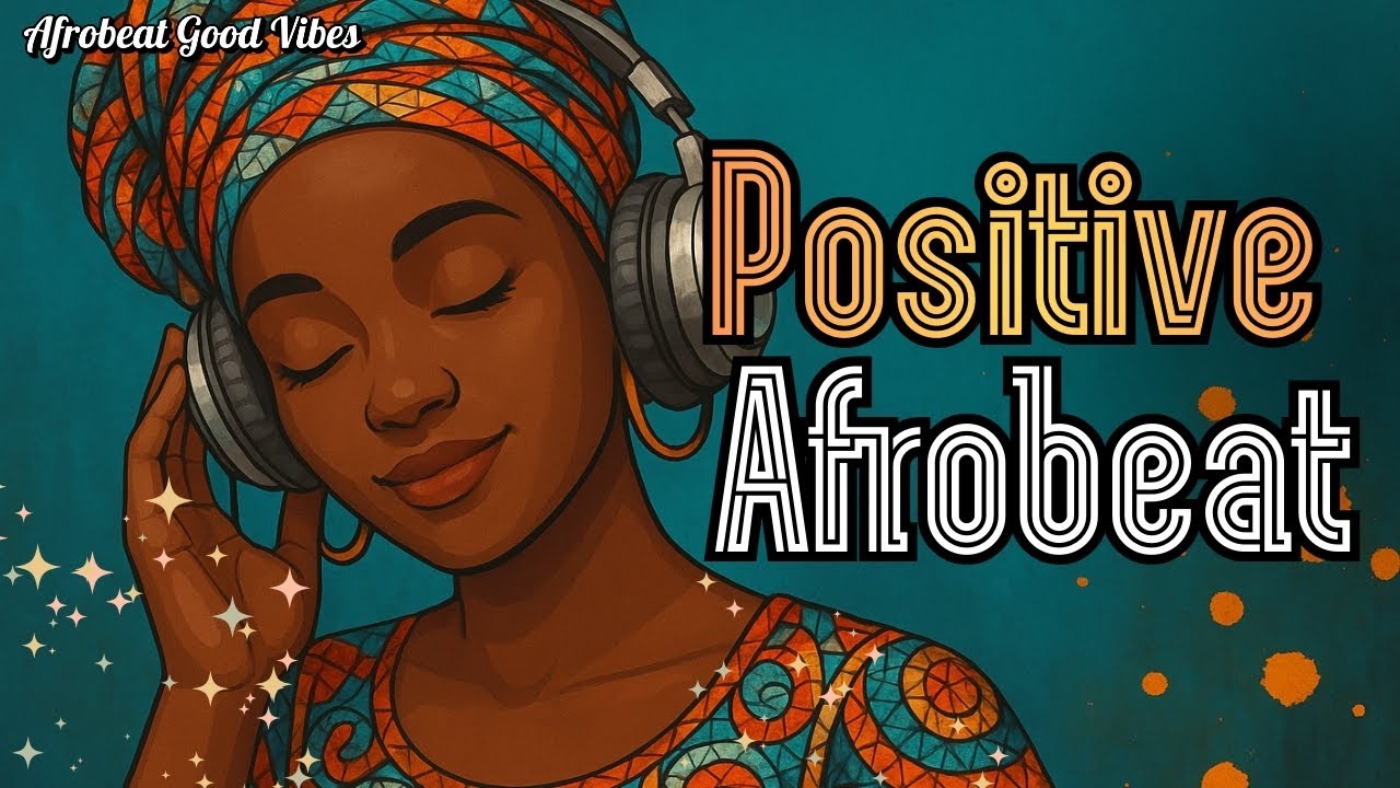 🎶 Relaxing & Motivational Afrobeat | Good Vibes and Joy for Your Day 1777666844_maxresdefault.jpg