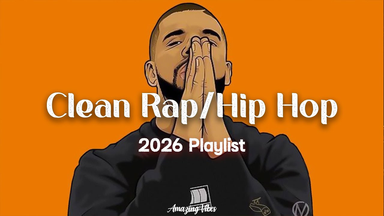 Clean Rap Playlist 2026 - Clean Rap Songs ️🎧 Clean Hip Hop Music 1777734718_maxresdefault.jpg
