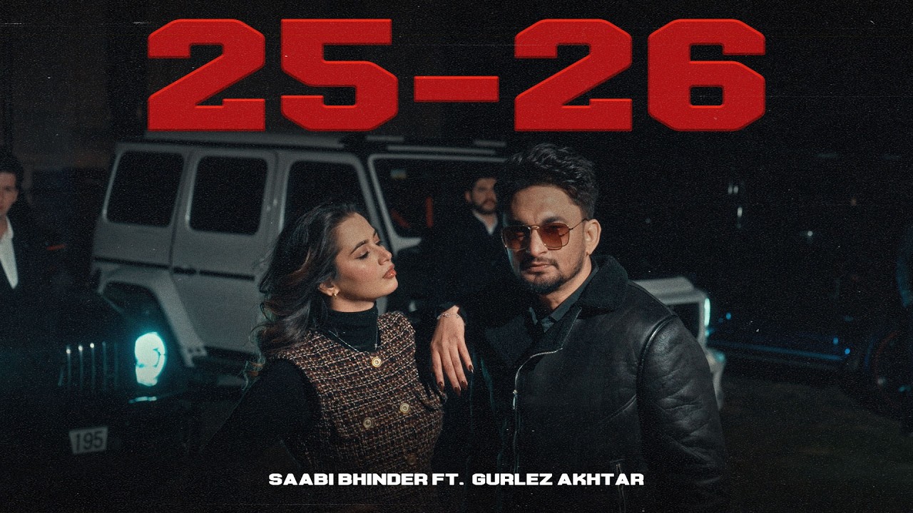 Saabi Bhinder - 25-26 (Official Music Video) ft. Gurlez Akhtar | Hukam | New Punjabi Song 2026 1777766211_maxresdefault.jpg