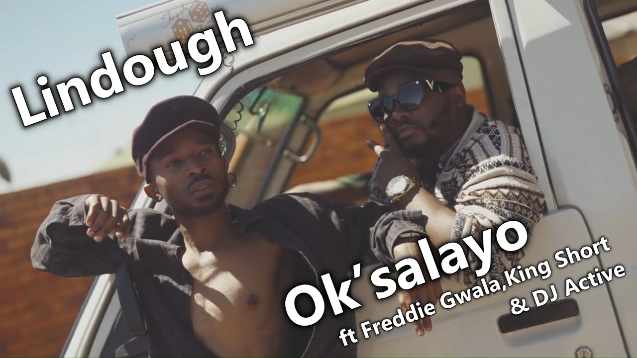 Lindough - Ok’salayo ft Freddie Gwala,King Short & DJ Active | Music Video 1777783990_maxresdefault.jpg