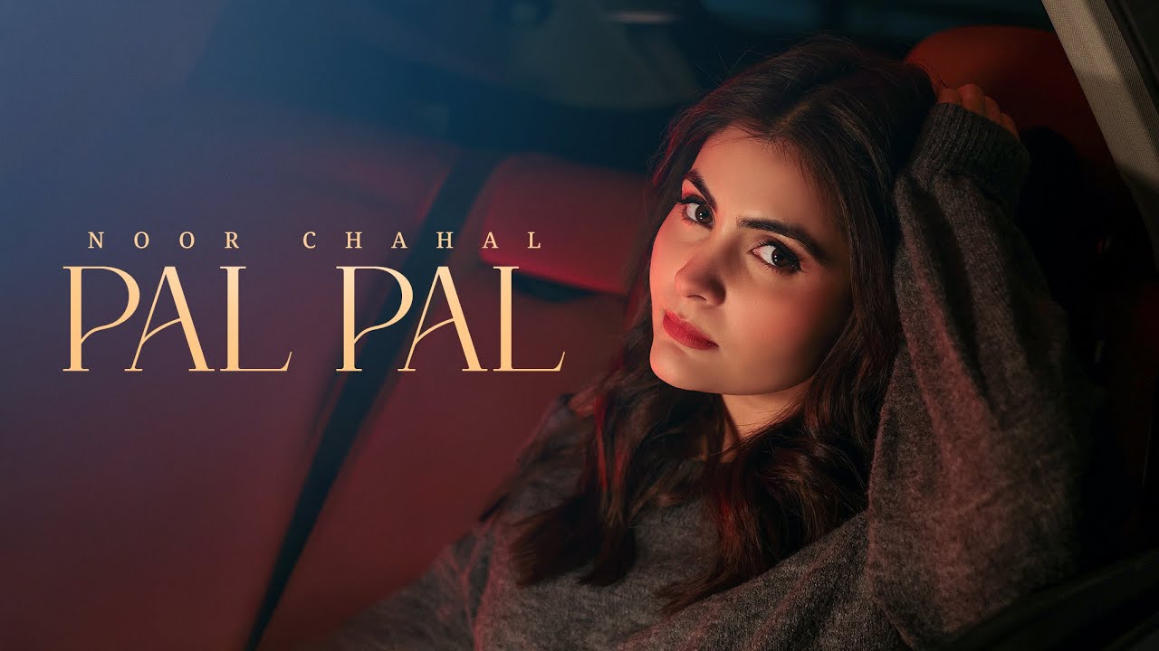 Pal Pal (Official Video) Noor Chahal | Afusic | Ali Soomro | New Song 2025 1777804913_maxresdefault.jpg