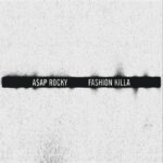 A$AP Rocky - Fashion Killa (Official Audio) 1778070126_maxresdefault.jpg