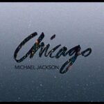 Michael Jackson - Chicago (Official Audio) 1778535139_maxresdefault.jpg