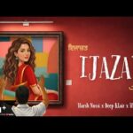 IJAZAT (Official Song) Harsh Nussi | Deep Klair | Hiten | New Romantic Song 2026 1778772772_hqdefault.jpg