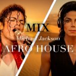 🎵 Michael Jackson Mix Deep Melodic Afro House Remixes 1779608797_maxresdefault.jpg