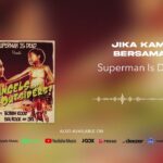 Superman Is Dead - Jika Kami Bersama (Official Audio) 1779963068_maxresdefault.jpg