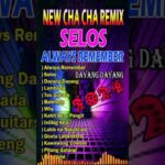 NEW CHA CHA REMIX Playlist #selos #viralremix2024 1780179798_maxresdefault.jpg