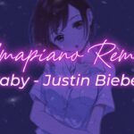 Baby - Justin Bieber - Amapiano Remix 1780928337_maxresdefault.jpg