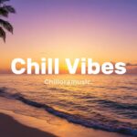 Chill Vibes Mix ✨ | Relaxing Tropical & Chillout House Playlist 1783244153_maxresdefault.jpg