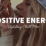 A Playlist Full of Positive Energy 🙌 Uplifting & Happy Chill Music Mix | The Good Life Mix No.7 1783255355_maxresdefault.jpg