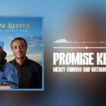 Mercy Chinwo and Nathaniel Bassey - Promise Keeper (Official Audio) 1783580229_maxresdefault.jpg