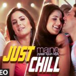 Just Chill (Remix) Song | Maine Pyaar Kyun Kiya | Himesh Reshammiya | Salmaan Khan, Katreena Kaif 1783630351_maxresdefault.jpg