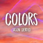 Jason Derulo - Colors (Lyrics) 1783857762_maxresdefault.jpg