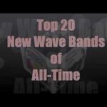 Top 20 Best New Wave Bands of All-Time 1784275037_hqdefault.jpg