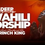 DEEP SWAHILI WORSHIP MIX OF ALL TIME | 1HR + NONSTOP SWAHILI WORSHIP GOSPEL MIX | DJ KRINCH KING 1784374633_maxresdefault.jpg