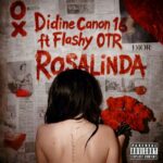 Didine Canon 16 - Rosalinda , Ft Flashy OTR 1784443724_maxresdefault.jpg