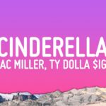 Cinderella - Mac Miller (Lyrics) ft. Ty Dolla $ign 1784725406_maxresdefault.jpg