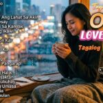 Best OPM Love Songs π§πΆ Tagos sa Pusoπ Tagalog Nonstop Love Songs Para sa mga Nagmamahal at Nasaktan 1785441187_maxresdefault.jpg