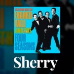 The Four Seasons - Sherry (Official Audio) 1786314015_maxresdefault.jpg