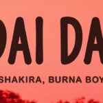 Shakira, Burna Boy - Dai Dai (Lyrics) World Cup Song 2026 1788679948_maxresdefault.jpg