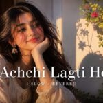 Achchi Lagti Ho (Slowed + Reverb) | Lofi Version ๐ง 1790039264_maxresdefault.jpg